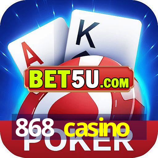 868 casino